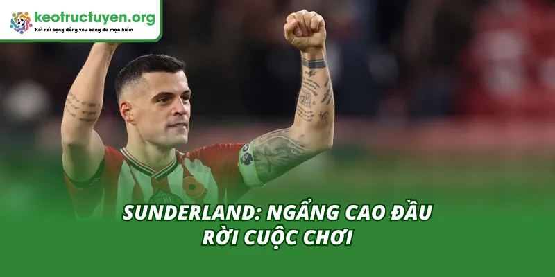 Cùng Kèo Nhà Cái phân tích sau trận đấu Sunderland vs Arsenal