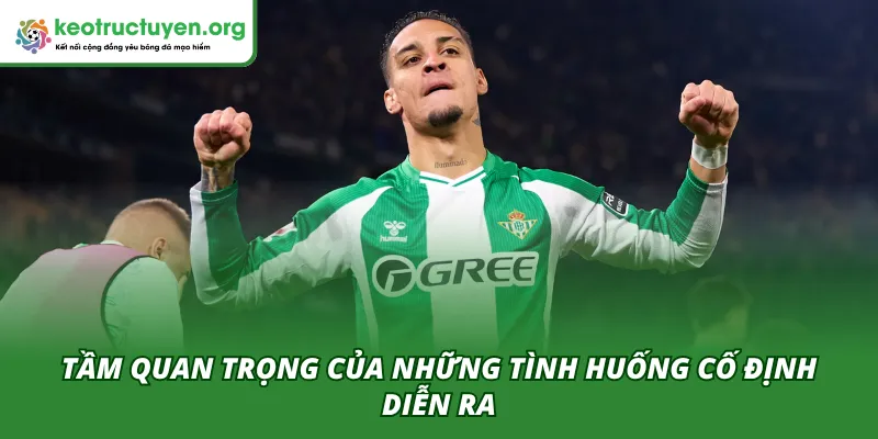 Tầm quan trọng của những tình huống có tính chất căng thẳng trong trận