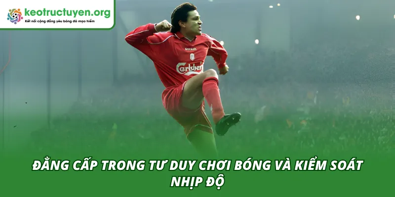 Đẳng cấp trong tư duy chơi bóng của Nhà vô địch Cúp C1 tuổi 55