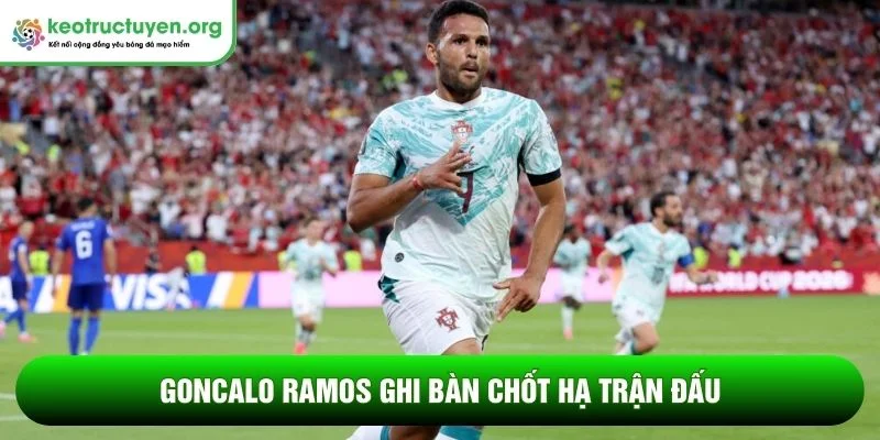 Goncalo Ramos ghi bàn chốt hạ trận đấu